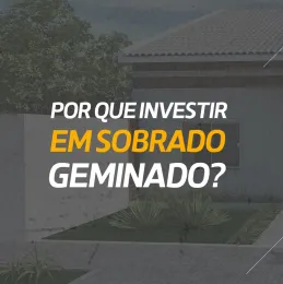 Você Sabia que investir em sobrado geminado é a melhor opção em custo/benefício?