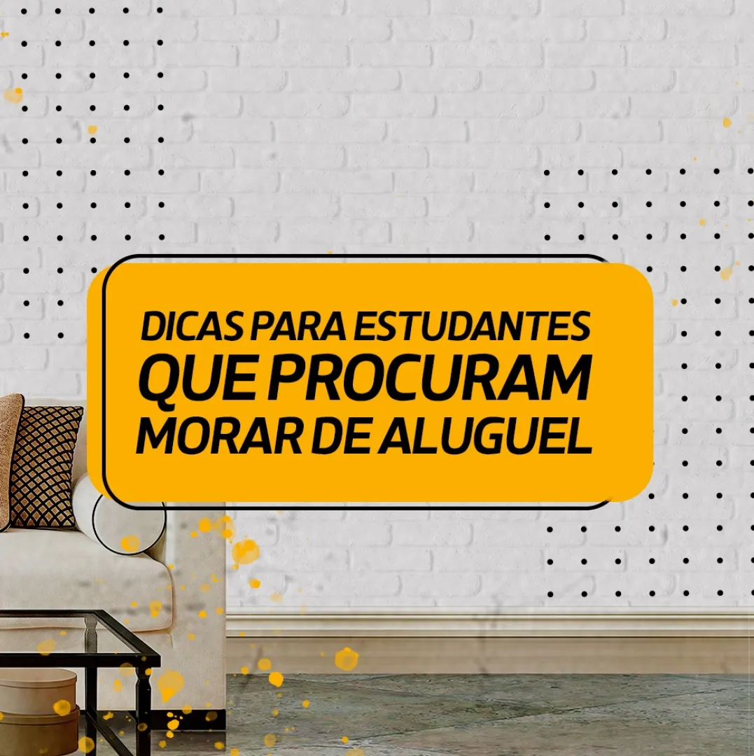 Dicas para estudantes que procura morar de aluguel